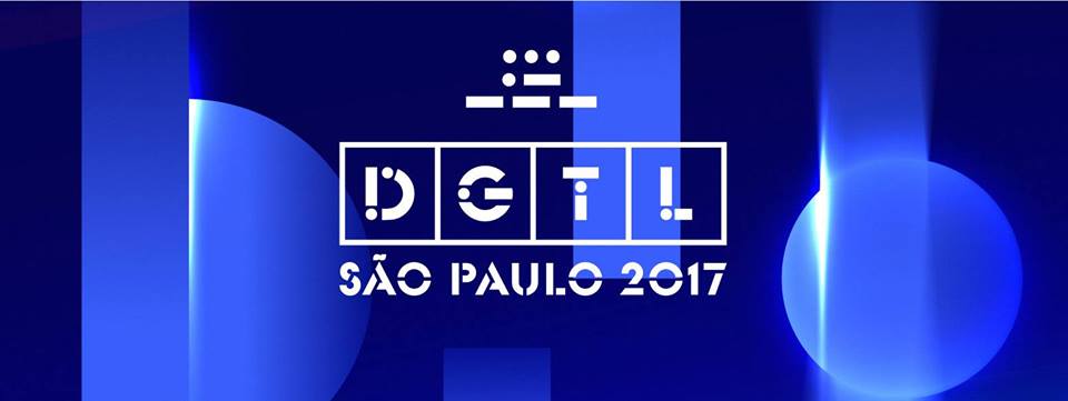 DGTL São Paulo 2017 DGTL São Paulo 2017