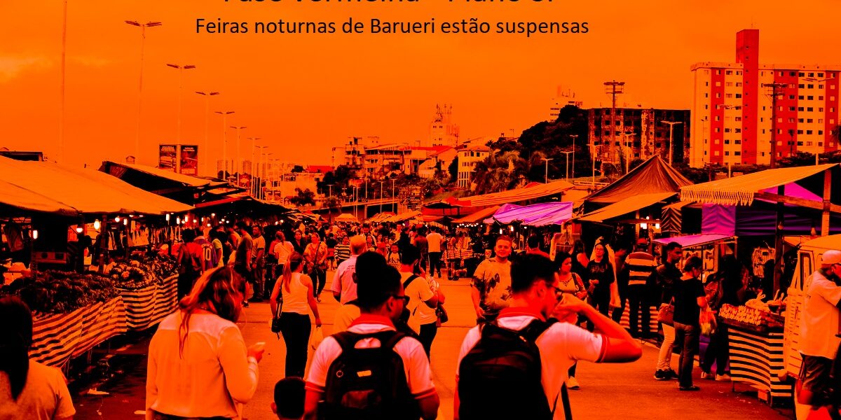 Feiras noturnas de Barueri estão suspensas Feiras noturnas de Barueri estão suspensas