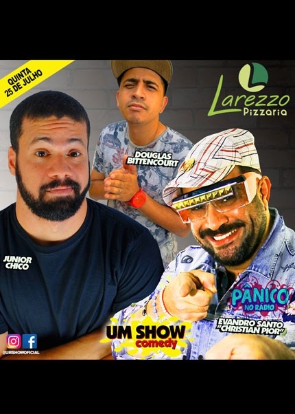 Show de stand up comedy com EVANDRO SANTO ” CHRISTIAN PIOR” DO PÂNICO, JUNIOR CHICÓ E DOUGLAS BITTENCOURT