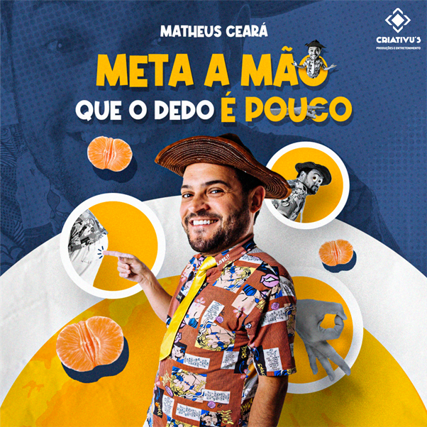 Stand up com Matheus Ceará – Meta a Mão Que o Dedo é Pouco